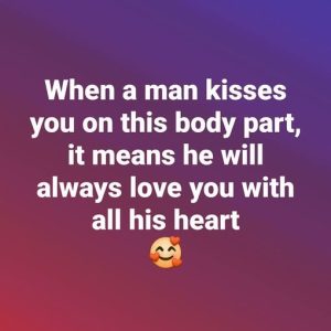 When A Man Kisses You On This Body Part, It Means He Will Always Love you With All His Heart